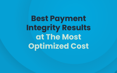 Best Payment Integrity Results at The Most Optimized Cost