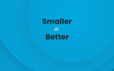 Smaller is Better