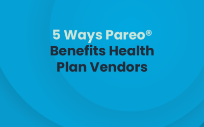 5 Ways Pareo® Benefits Health Plan Vendors