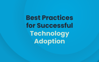 Best Practices for Successful Technology Adoption