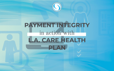 Payment Integrity in Action with L.A. Care Health Plan