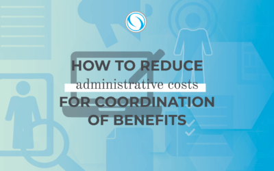 How to Reduce Administrative Costs for Coordination of Benefits