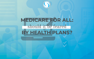 Medicare for All: Should It Be Feared by Health Plans?