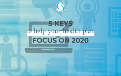 5 Keys to Help Your Health Plan Focus on 2020