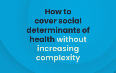 Time to get social! How to cover social determinants of health without increasing complexity