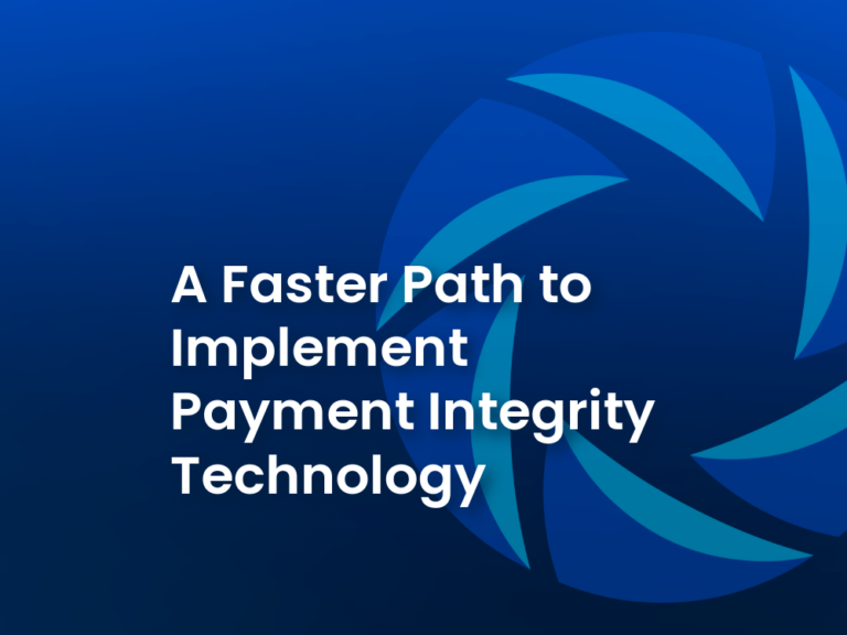 A Faster Path to Implement Payment Integrity Technology