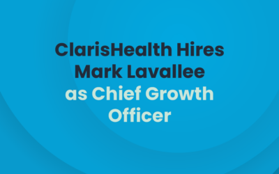 ClarisHealth Hires Mark Lavallee as Chief Growth Officer
