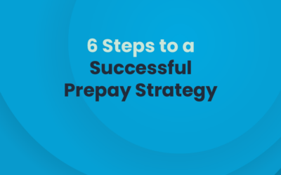 6 Steps to a Successful Prepay Strategy