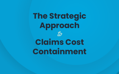 The Strategic Approach to Claims Cost Containment