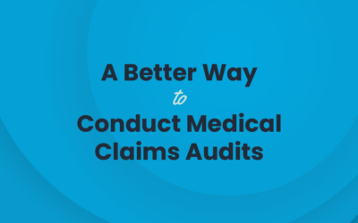 A Better Way to Conduct Medical Claims Audits