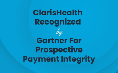 ClarisHealth Recognized By Gartner For Prospective Payment Integrity