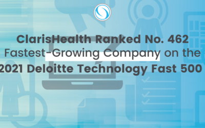 ClarisHealth Ranked No. 462 Fastest-Growing Company in North America on the 2021 Deloitte Technology Fast 500