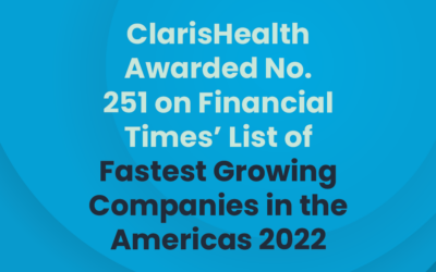 ClarisHealth Awarded No. 251 on Financial Times’ List of Fastest Growing Companies in the Americas 2022