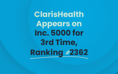For the 3rd Time, ClarisHealth Appears on Inc. 5000, Ranking No. 2362