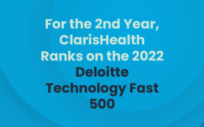 For the 2nd Year, ClarisHealth Ranks on the 2022 Deloitte Technology Fast 500