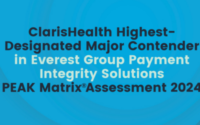 ClarisHealth Highest-Designated Major Contender in Everest Group Payment Integrity Solutions PEAK Matrix® Assessment 2024