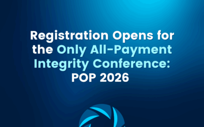 Registration Opens for the Only All-Payment Integrity Conference: POP 2026